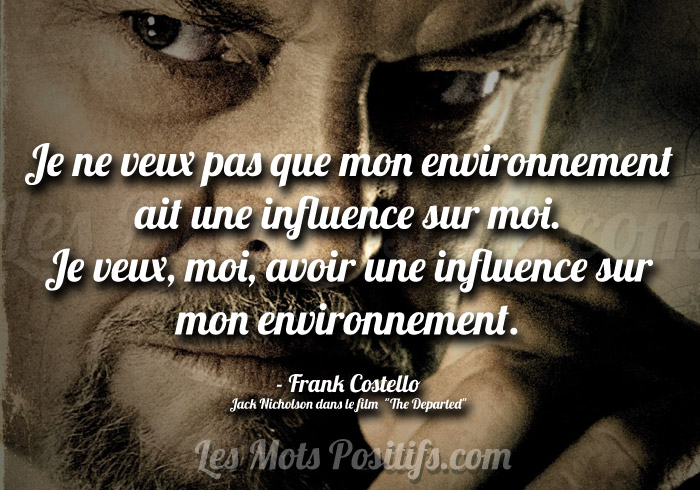 Influencer votre environnement