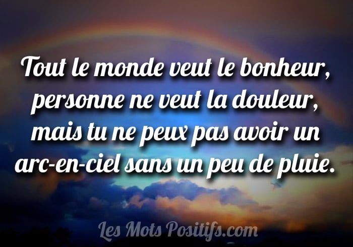 Tu ne peux pas avoir un arc-en-ciel sans un peu de pluie