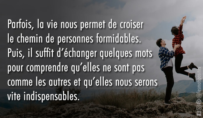 12 citations sur les rencontres exceptionnelles