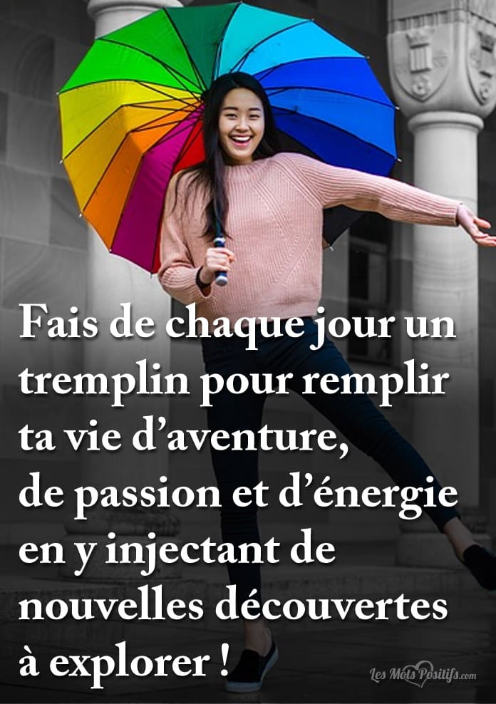 Fais de chaque jour un tremplin