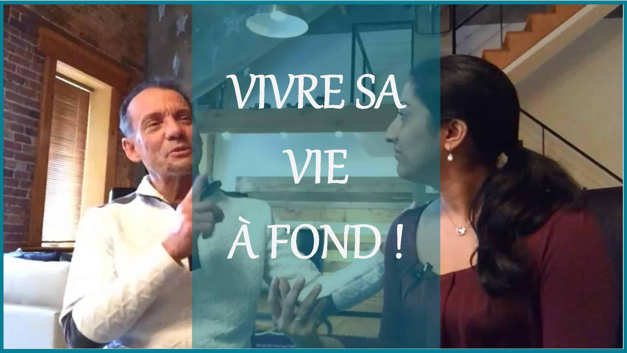 Vivre sa vie à fond avec Yvan Martineau !