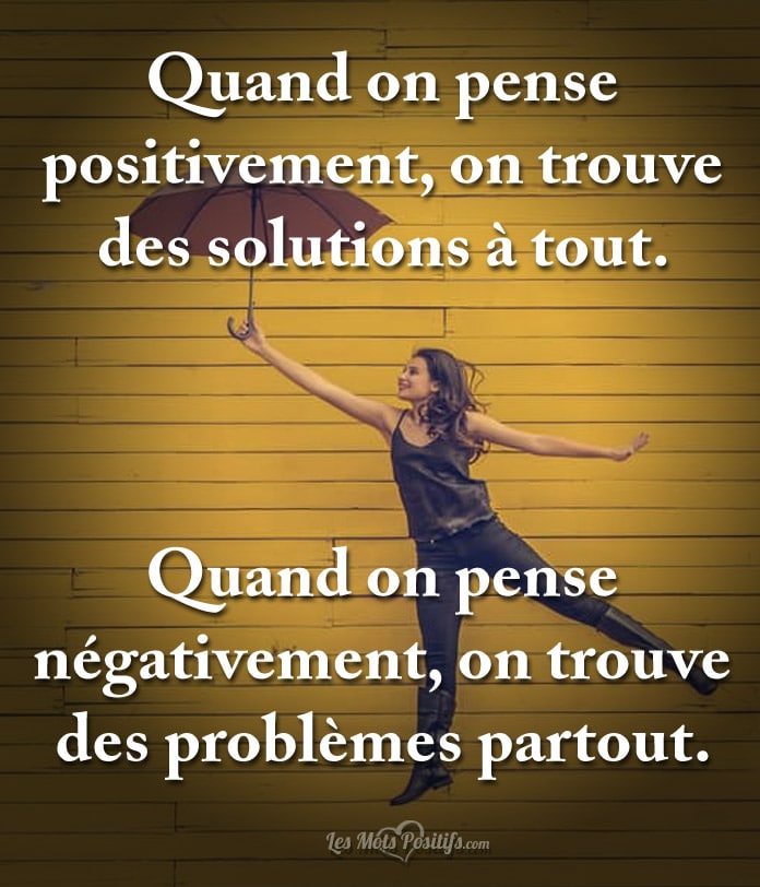 Quand on pense positivement …