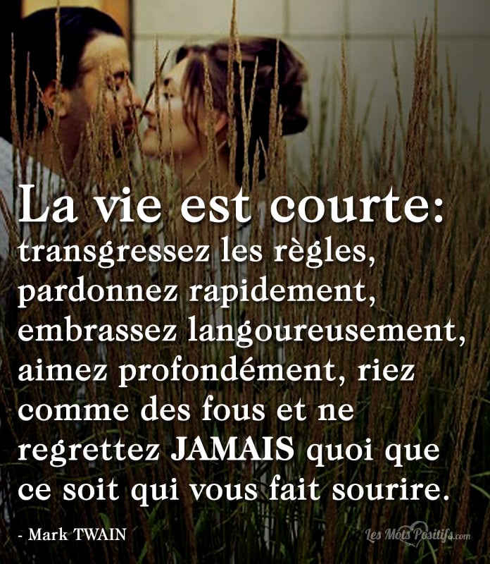 La vie est courte