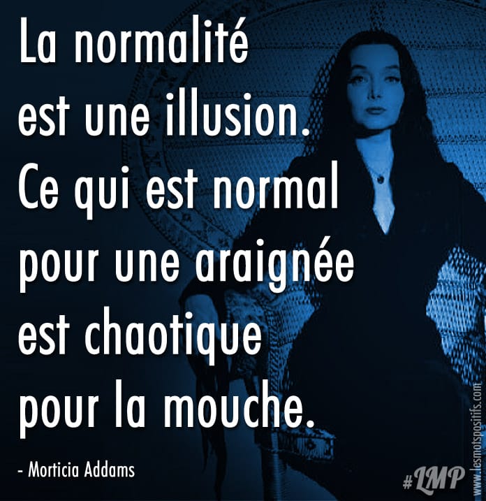 La normalité est une illusion