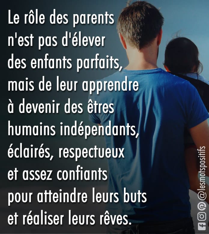 Le rôle des parents n’est pas d’élever des enfants parfaits