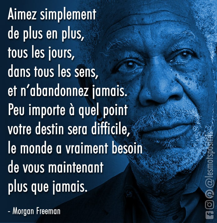 Citation sur Ce que le monde a vraiment besoin selon Morgan Freeman