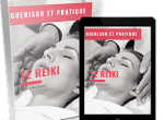 Exploitez la puissance de Guérison, de Libération et de Force de Vie Universelle avec le Reiki : Guérisons et Pratiques