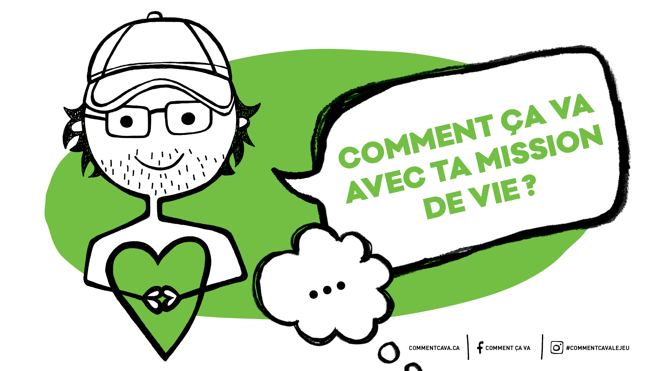 Comment ça va avec ta mission de vie ?